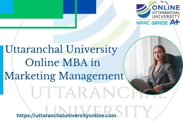 Uttaranchal University Online MBA in Marketing Management 